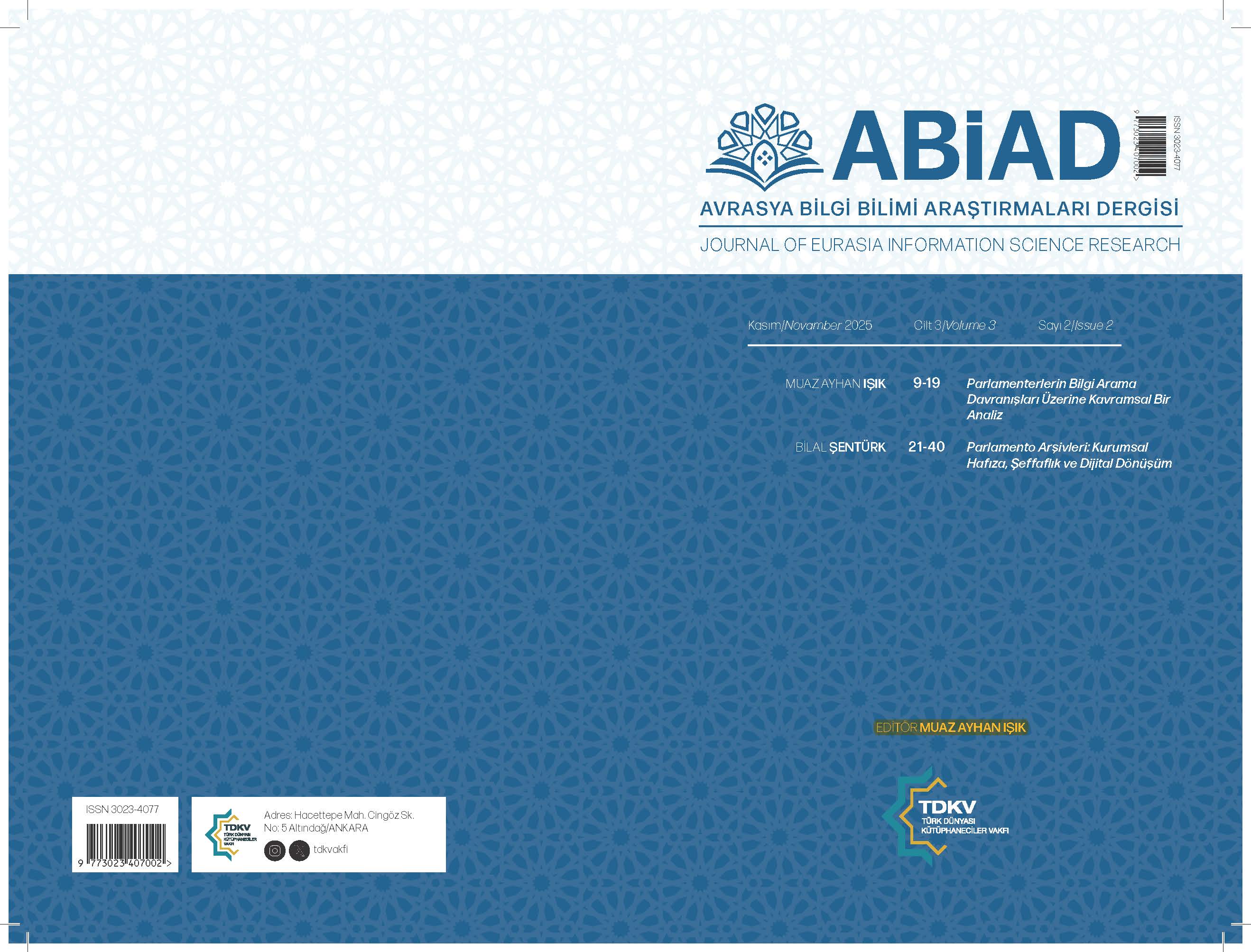 					Cilt 3 Sayı 2 (2025): Avrasya Bilgi Bilimi Araştırmaları Dergisi Gör
				